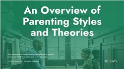 An Overview of Parenting Styles and Theories