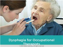 Dysphagia: An Overview for Occupational Therapists