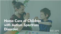 Home Care of Children with Autism Spectrum Disorder