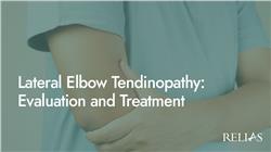 Lateral Elbow Tendinopathy: Evaluation and Treatment