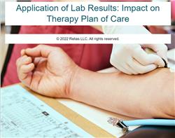 Application of Lab Results: Impact on Therapy Plan of Care