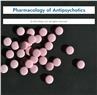 Pharmacology of Antipsychotics