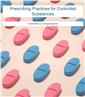 Prescribing Practices for Controlled Substances