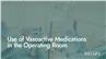 Use of Vasoactive Medications in the Operating Room