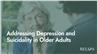 Addressing Depression and Suicidality in Older Adults
