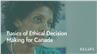 Basics of Ethical Decision Making for Canada