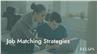 Job Matching Strategies