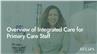 Overview of Integrated Care for Primary Care Staff