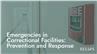 Emergencies in Correctional Facilities: Prevention and Response