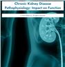 Chronic Kidney Disease Pathophysiology: Impact on Function